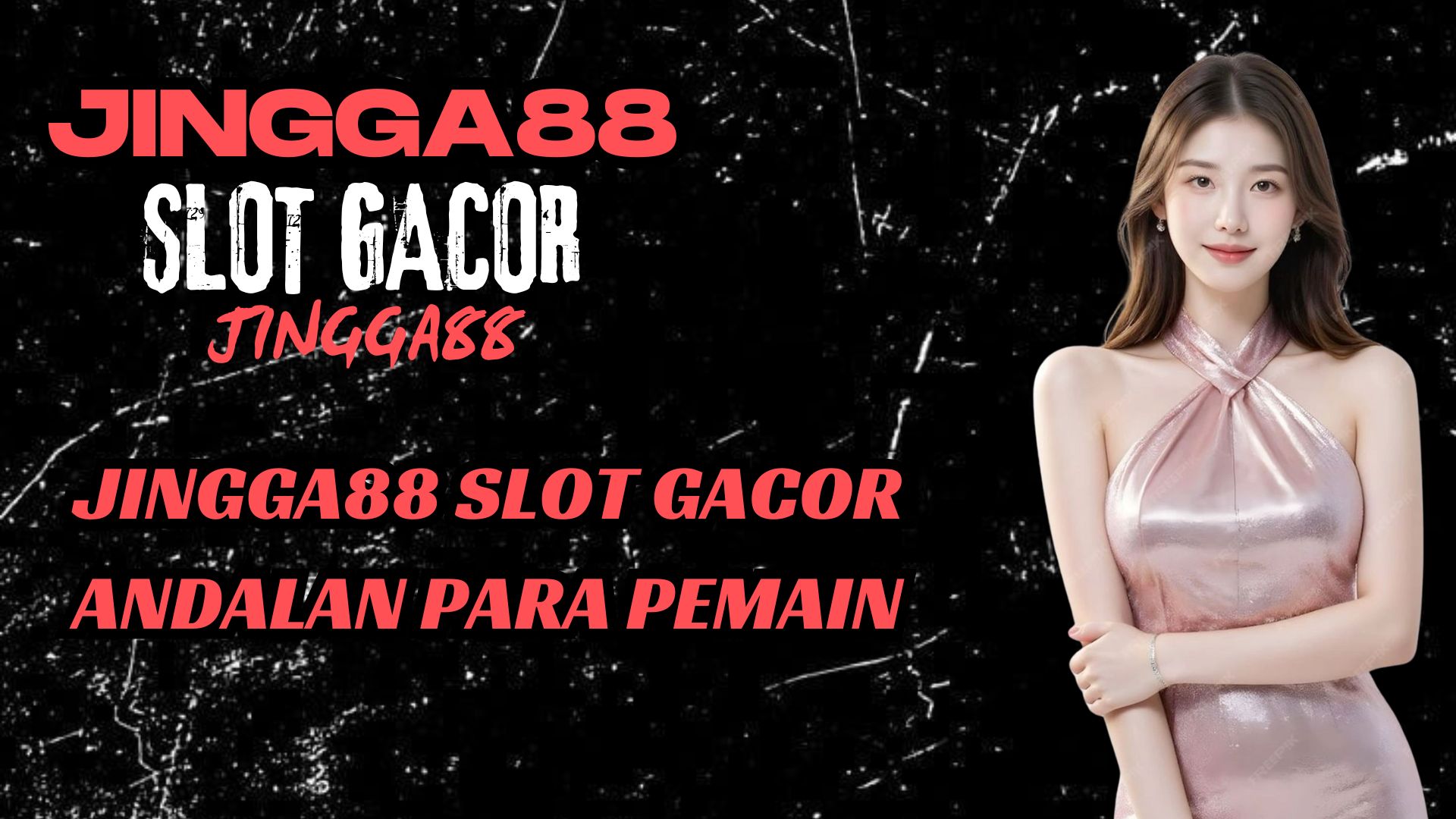 JINGGA88 SLOT GACOR ANDALAN PARA PEMAIN