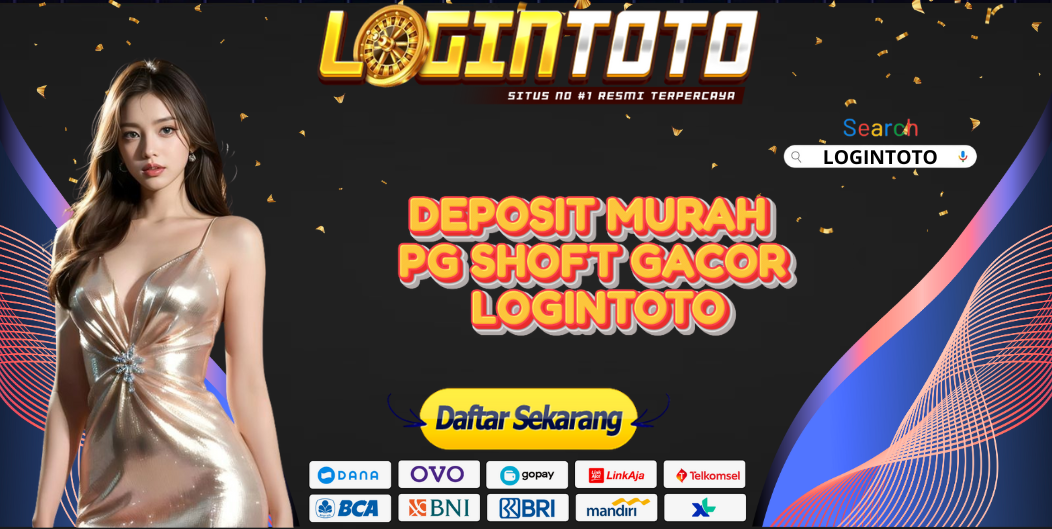DEPOSIT MURAH PG SHOFT GACOR LOGINTOTO