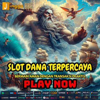 SLOT DANA TERPERCAYA: Bermain Aman dengan Transaksi Praktis