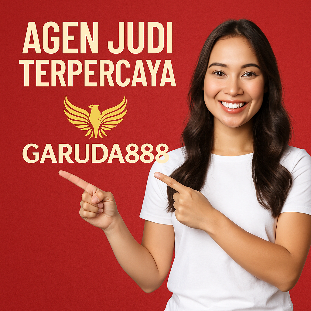 Agen Judi Terpercaya Garuda888